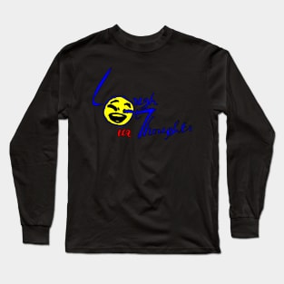 laugh at your thoughts Long Sleeve T-Shirt